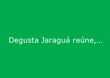 Degusta Jaraguá reúne, de 27 a 29 de julho, gastronomia e cerveja artesanal no Pavilhão de Eventos